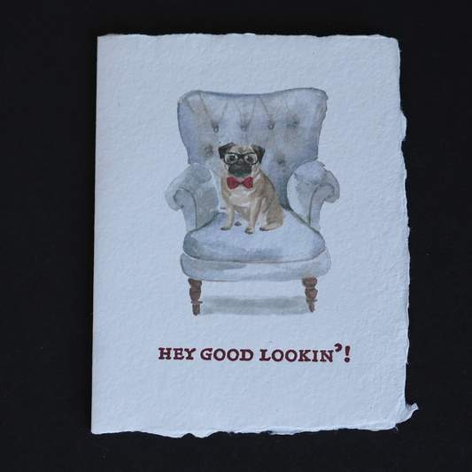 Hey Good Lookin' Handmade Paper Card