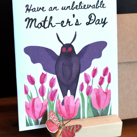 Have an Unbelievable Moth-er’s Day Card