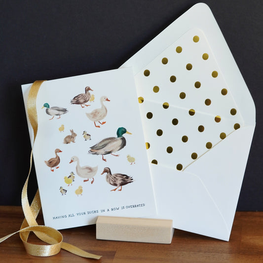 Having All Your Ducks In A Row Is Overrated Greeting Card